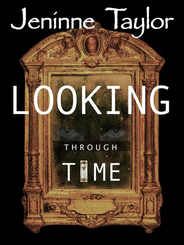 Looking Through Time Book Cover - Jeninne Taylor